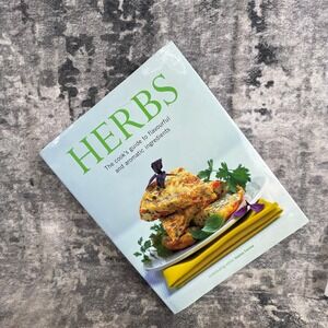 HERBS The Cook's Guide to Flavourful and Aromatic Ingredients Joanna Farrow